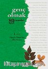 Genç Olmak-80 Yazardan 80 Öykü 1. Cilt