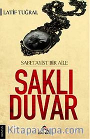 Saklı Duvar <br /> Sabateyist Bir Aile