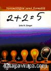 2+2=5 Verimliliğin Yeni Formülü