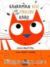 Kahraman Kedi Zıp Zıp Pirelere Karşı
