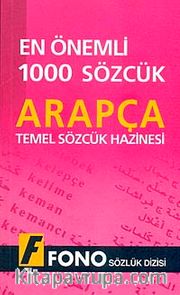 En Önemli 1000 Sözcük Arapça <br /> Temel Sözcük Hazinesi