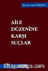 Aile Düzenine Karşı Suçlar