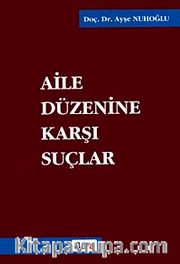 Aile Düzenine Karşı Suçlar