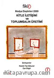 Medya Eleştirileri 2009- Kitle İletişimi ve Toplumsalın Üretimi