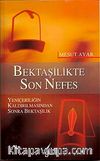 Bektaşilikte Son Nefes