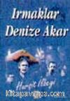 Irmaklar Denize Akar