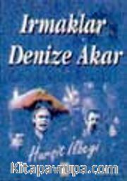 Irmaklar Denize Akar
