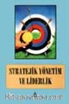 Stratejik Yönetim ve Liderlik