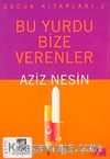 Bu Yurdu Bize Verenler