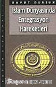İslam Dünyasında Entegrasyon Hareketleri