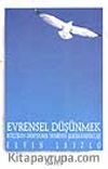 Evrensel Düşünmek -Küçülen Dünyanın Yeniden Şekillendirilişi