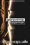 Görevimiz Başarmak