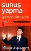 Sunuş Yapma (Prezantasyon)