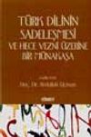Türk Dilinin Sadeleşmesi Ve Hece Vezni Üzerine Bir Münakaşa