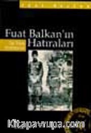 Fuat Balkan'ın Hatıraları