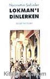 Lokmanı Dinlerken