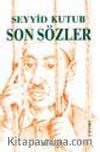 Son Sözler Beni Niçin İdam Ettiler