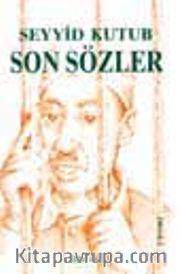 Son Sözler Beni Niçin İdam Ettiler