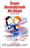 İnsan Sevindirmek Ne Güzel