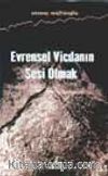 Evrensel Vicdanın Sesi Olmak