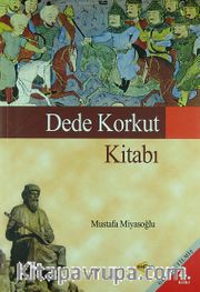 Dede Korkut Kitabı (Mustafa Miyasoğlu)