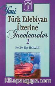 Yeni Türk Edebiyatı Üzerine İncelemeler 2
