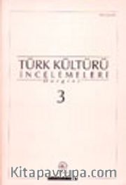 Türk Kültürü İncelemeleri Dergisi 3