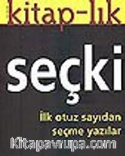 Kitap-lık / Seçki / İlk Otuz Sayıdan Seçme Yazılar / 1-30 (1993-1997)