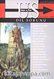 Us Düşün ve Ötesi Dergisi Sayı 3 / Dil Sorunu