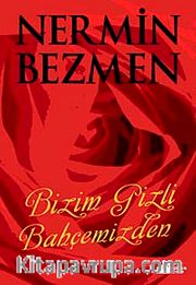 Bizim Gizli Bahçemizden