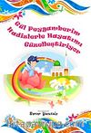 Gül Peygamberim Hadislerle Hayatımı Güzelleştiriyor