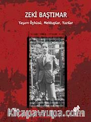 Zeki Baştımar Yaşam Öyküsü , Mektuplar, Yazılar