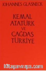 Kemal Atatürk ve Çağdaş Türkiye
