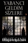 Yabancı Geldim Sizlere