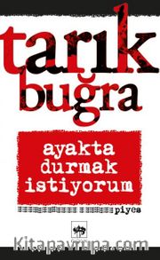 Ayakta Durmak İstiyorum