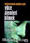 Yüce Alemleri Bilmek