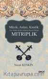 Müzik, Anlatı, Kimlik: Tür-Abdin’de Bir Anlatım Biçimi Olarak Mıtrıplık