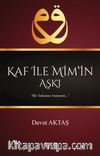 Kaf ile Mim'in Aşkı