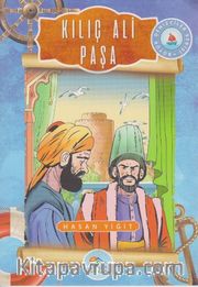 Kılıç Ali Paşa / Büyük Denizciler Serisi