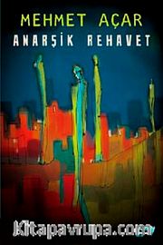 Anarşik Rehavet
