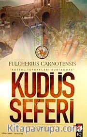 Kudüs Seferi <br /> Kutsal Toprakları Kurtarmak