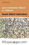Post-Entelektüel Dönem ve Edebiyat