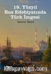 19. Yüzyıl Rus Edebiyatında Türk İmgesi