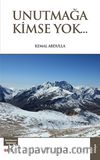 Unutmağa Kimse Yok