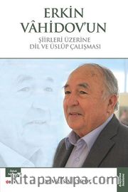 Erkin Vahidov’un Şiirleri Üzerine Dil ve Üslup Çalışması