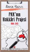 PKK’nın Hakkari Projesi 1984-2013