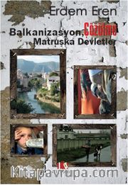 Balkanizasyon, Çözülme ve Matruşka Devletler