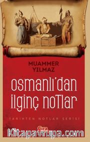 Osmanlı’dan İlginç Notlar 