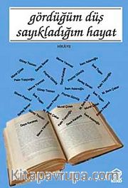 Gördüğüm Düş Sayıkladığım Hayal