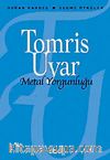 Metal Yorgunluğu / Seçme Öyküler